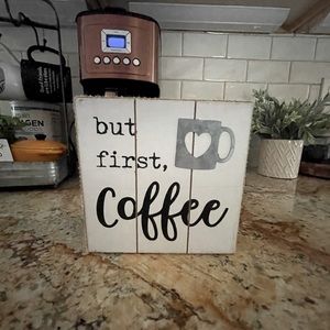 Wooden “but first, coffee” sign
